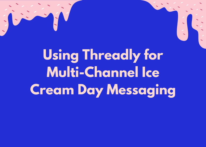 use threadly for national ice cream day promotion in slack